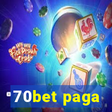 70bet paga